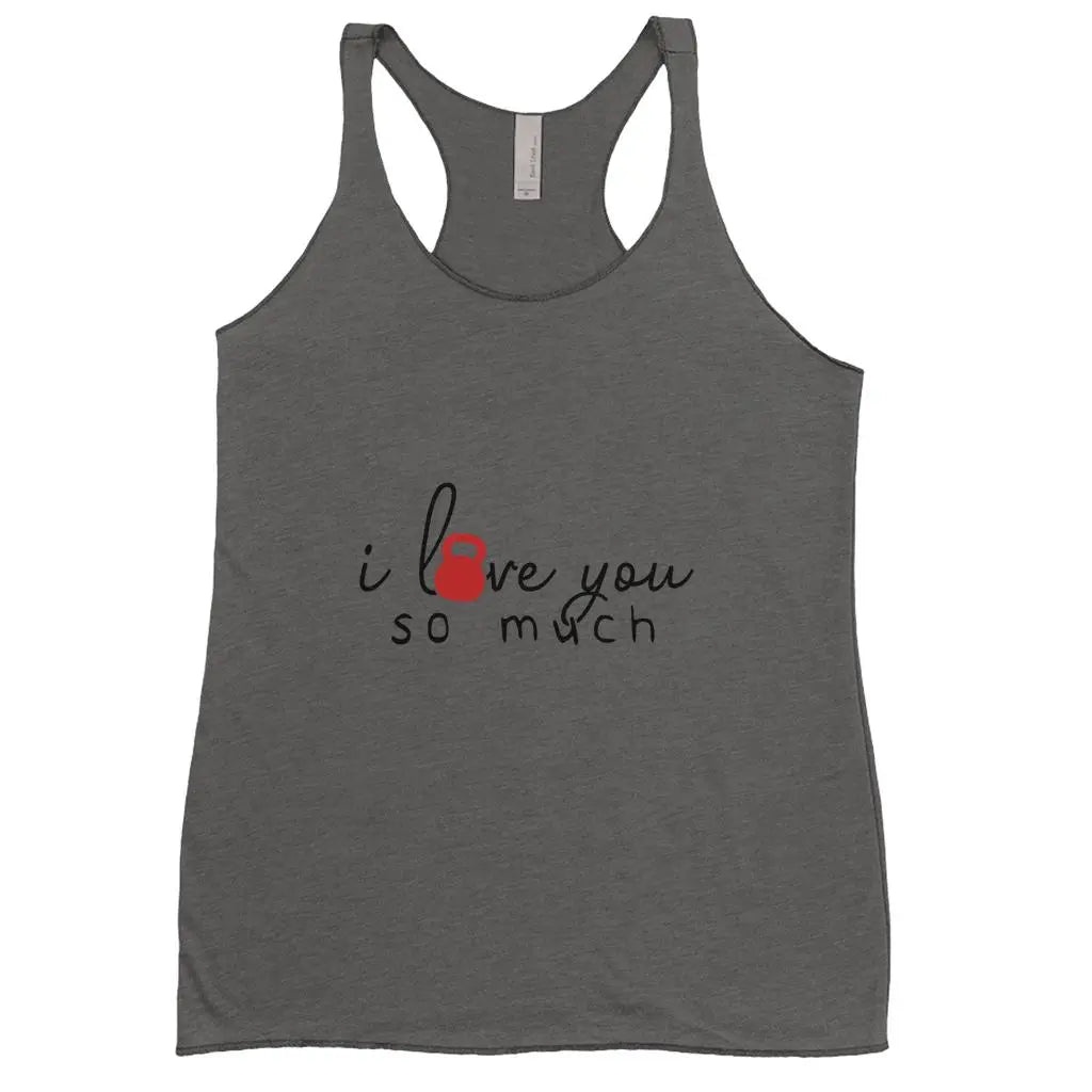 "I Love You So Much" Triblend Racerback Tank Tops (6580534444079)